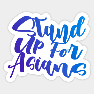 Stand Up For Asians Sticker